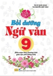 BỒI DƯỠNG NGỮ VĂN LỚP 9 (Biên soạn theo chương trình GDPT mới)